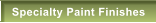 Specialty Paint Finishes